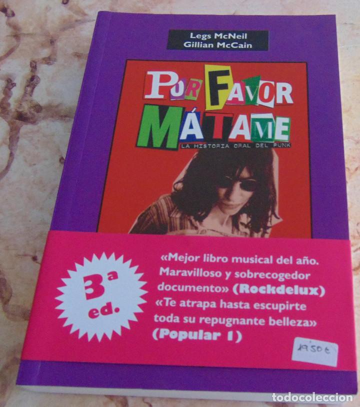 Catalogues de Musique: Por favor m&aacute;tame - Una historia oral del punk - LEGS McCAIN - Libros crudos TERCERA EDICION