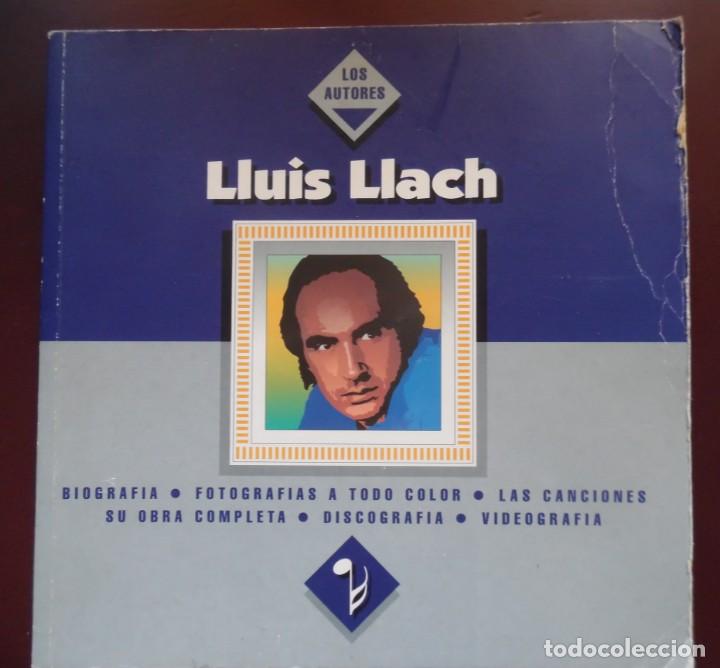 Catalogues de Musique: Lluis Llach. Libro biogr&aacute;fico. Colecci&oacute;n Los autores. discografia, videograf&iacute;a.