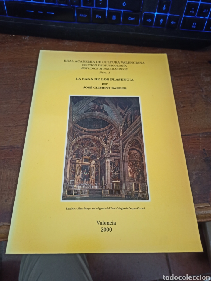 Cat&aacute;logos de M&uacute;sica: LA SAGA DE LOS PLASENCIA Climent Barber, Jos&eacute;. Real Academia de Cultura Valenciana, 2000