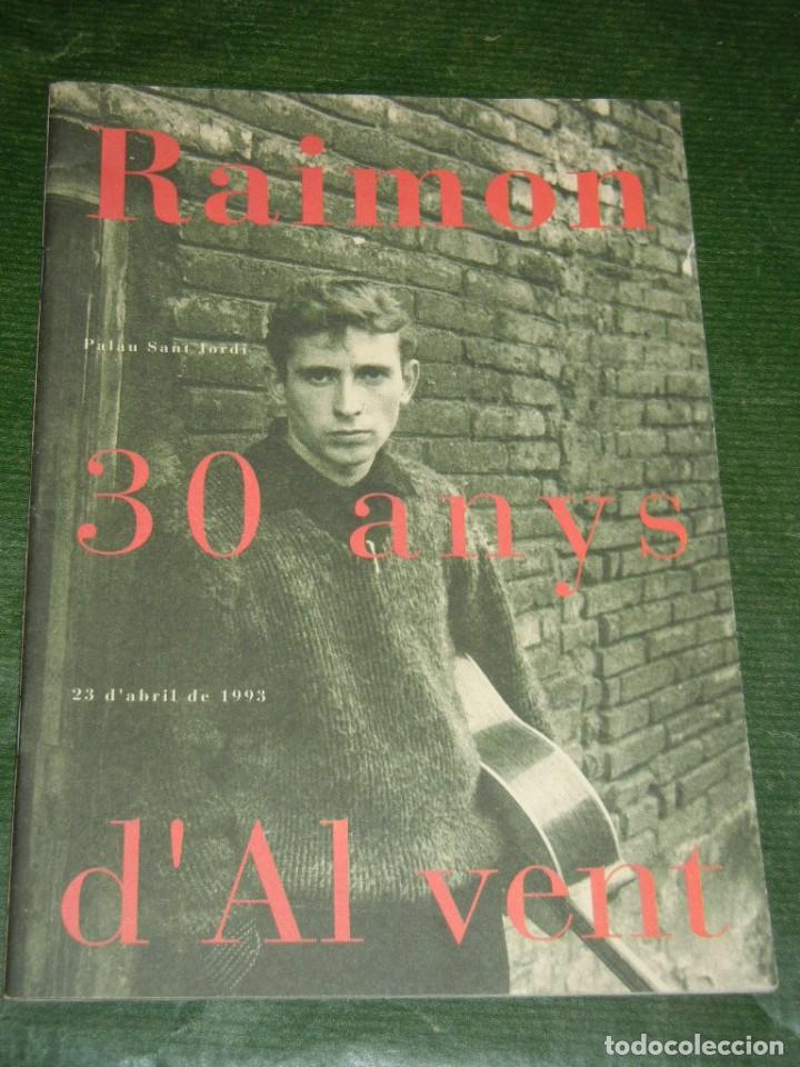 Catalogues de Musique: PROGRAMA RECITAL RAIMON 30 ANYS D'AL VENT - PALAU SANT JORDI 1993