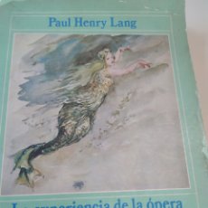 Catálogos de Música: LA EXPERIENCIA DE LA ÓPERA PAUL HENRY LANG ALIANZA MÚSICA 1983. Lote 267472374
