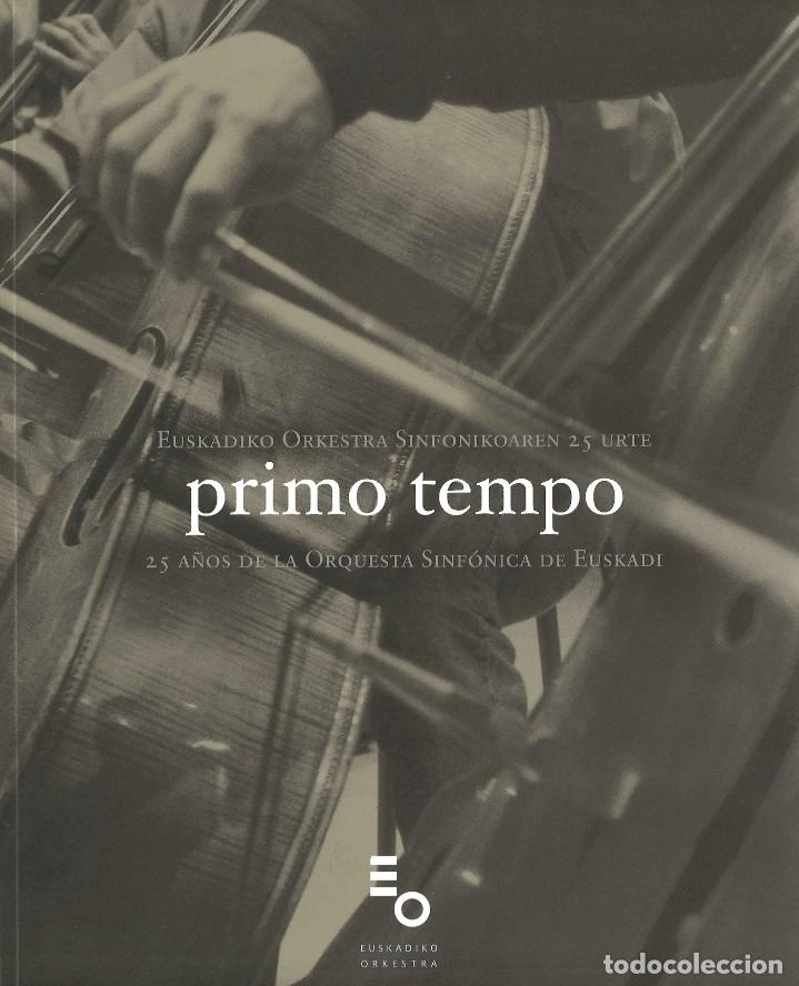 Catalogues de Musique: Primo tempo. 25 a&ntilde;os de la Orquesta Sinf&oacute;nica de Euskadi. Con CD