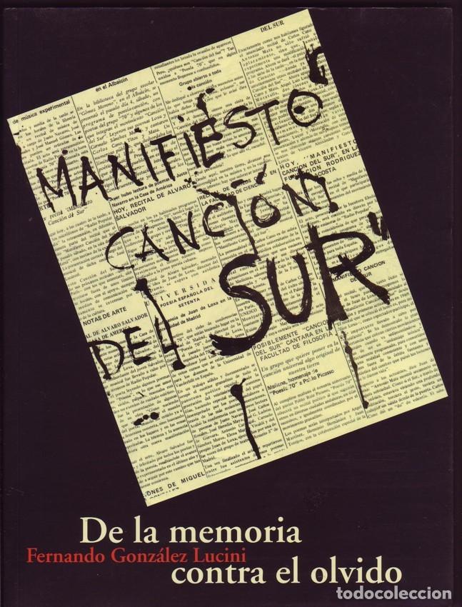 Cataloghi di Musica: DE LA MEMORIA CONTRA EL OLVIDO. MANIFIESTO CANCI&Oacute;N DEL SUR. Fernando GONZ&Aacute;LEZ LUCINI. Incluye 3 CD's