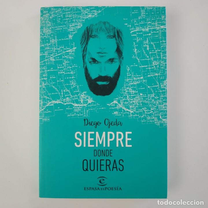 Catalogues de Musique: Siempre donde Quieras | Diego Ojeda | Editorial Espasa | Poes&iacute;a