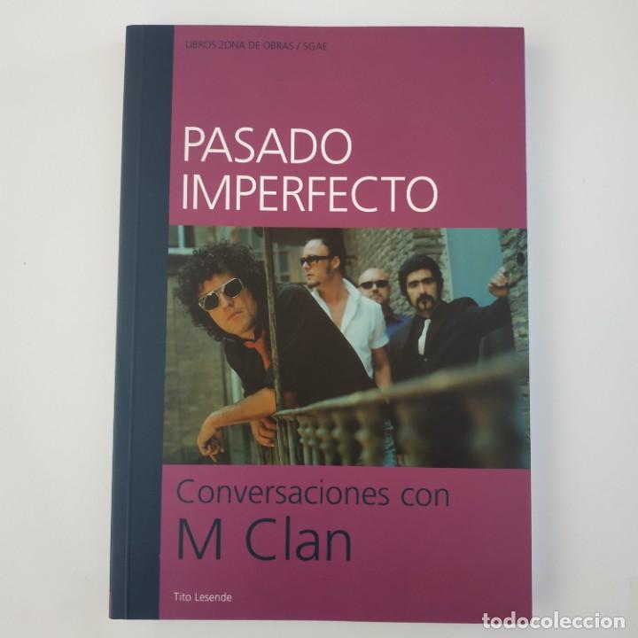 Cat&aacute;logos de M&uacute;sica: Pasado imperfecto. conversaciones con M Clan | Tito Lesendre (Libro)