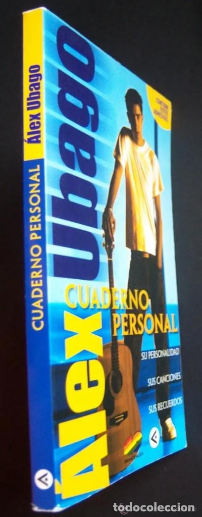 Catalogues de Musique: ALEX UBAGO. CUADERNO PERSONAL.TODO SOBRE EL CANTANTE Y COMPOSITOR.