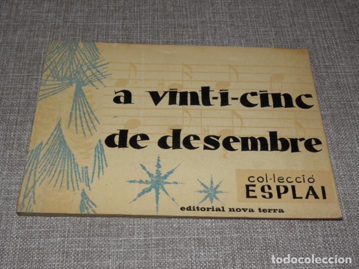 Catalogues de Musique: A VINT-I-CINC DE DESEMBRE COL-LECCI&Oacute; ESPLAI EDITORIAL NOVA TERRA 1964