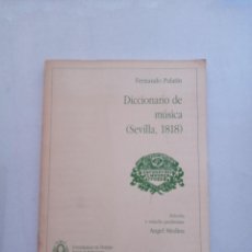 Catálogos de Música: DICCIONARIO DE MUSICA SEVILLA, 1818 FERNANDO PALATIN EDICION Y ESTUDIO PRELIMINAR ANGEL MEDINA