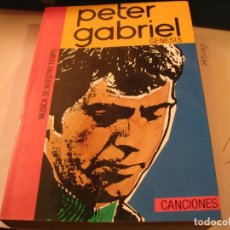 Catálogos de Música: LIBRO PETER GABRIEL CANCIONES GENESIS 1ª EDICIÓN TEOREMA 1985