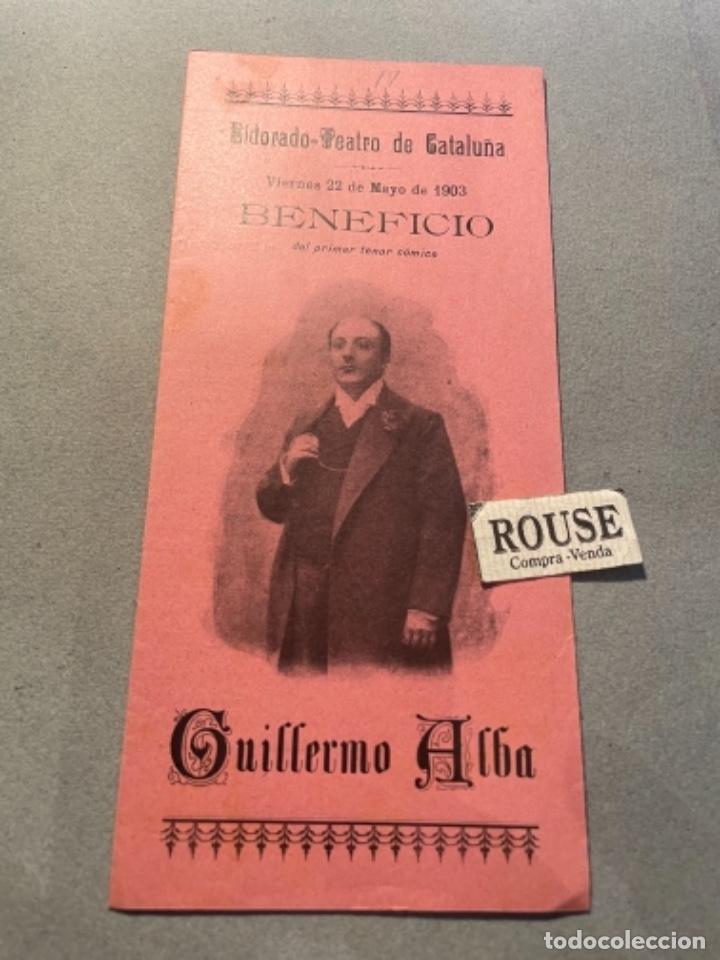 Cat&aacute;logos de M&uacute;sica: ANTIGUO PROGRAMA - EL DORADO - TEATRO DE CATALU&Ntilde;A 1903 BENEFICIO DEL PRIMER TENOR C&Oacute;MICO GUILLERMO A