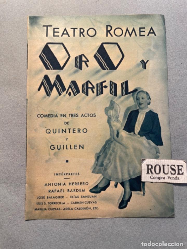 Catalogues de Musique: ANTIGUO PROGRAMA TEATRO ROMEA - OBRA , ORO Y MARFIL - COMEDIA EN TRES ACTOS DE QUINTERO Y GUILLEN