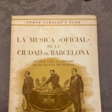 Catálogos de Música: LA MÚSICA OFICIAL DE LA CIUTAT DE BARCELONA - BARCELONA 1946 - EDITORIAL ARIEL. Lote 297745528