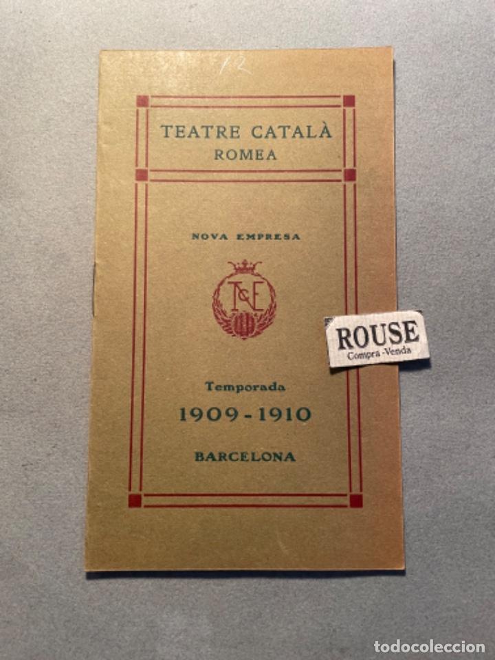 Catalogues de Musique: ANTIGUO PROGRAMA - TEATRE CATALA ROMEA TEMP. 1909-1910 BARCELONA DIRC. ADRIA GUAL , ENRIC GIMENEZ -