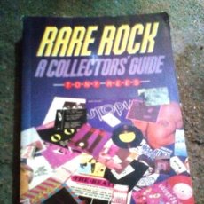 Catálogos de Música: RARE ROCK: COLLECTORS' GUIDE BY TONY REES. Lote 299589998