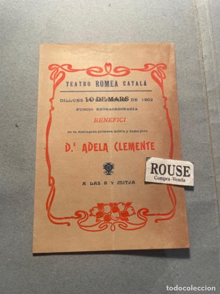 Catalogues de Musique: ANTIGUO PROGRAMA TEATRO - TEATRO CATALA ROMEA 1902 BENEFICI D&ordf;. ADELA CLEMENTE PROGRAMA LO NUVI