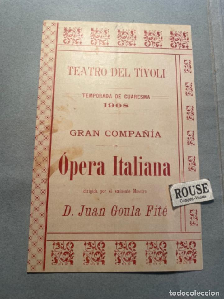 Catalogues de Musique: ANTIGUO PROGRAMA DE TEATRO - TEATRO TIVOLI TEMP. 1908 GRAN COMPA&Ntilde;IA OPERA ITALIANA D. JUAN GOULA FIT
