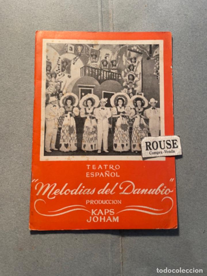 Catalogues de Musique: ANTIGUO PROGRAMA TEATRO ESPA&Ntilde;OL ''MELODIAS DEL DANUBIO'' PRODUC. KAPS JOHAN 1947 - 27 AGOSTO