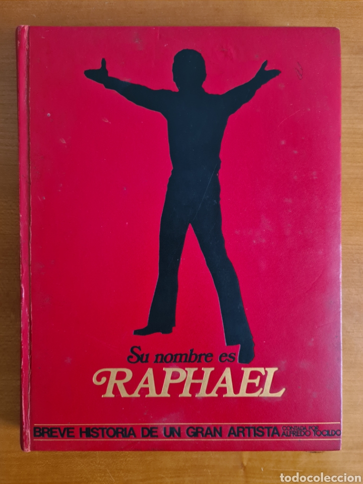 Music Catalogs: Su nombre es Raphael - Breve Historia de un Gran Artista Contada por Alfredo Tocildo - 1969