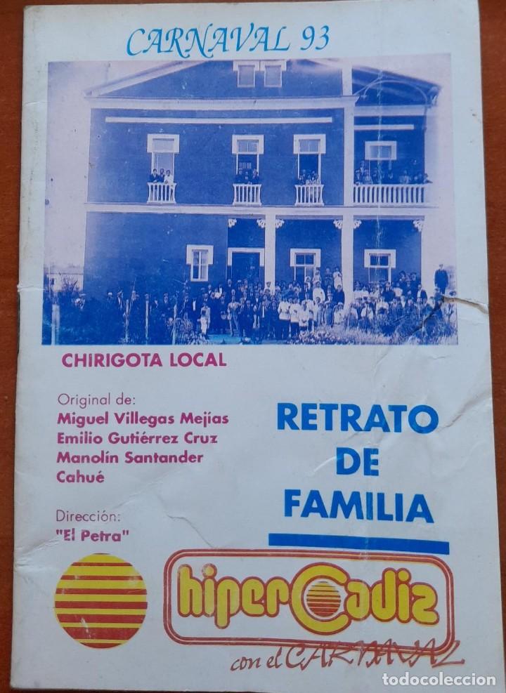 Catalogues de Musique: CARNAVAL DE C&Aacute;DIZ, CANCIONERO O LIBRETO DE LA CHIRIGOTA RETRATO DE FAMILIA, 1993