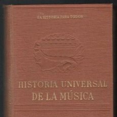 Catálogos de Música: SUBIRA, JOSÉ: HISTORIA UNIVERSAL DE LA MUSICA. Lote 49701318