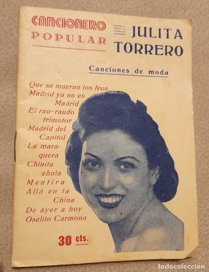 Catalogues de Musique: Libreto cancionero popular Julita Torrero, que se mueran los feos, Madrid ya no es Madrid, etc