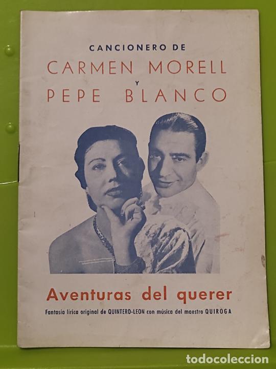 Catalogues de Musique: PEPE BLANCO CARMEN MORELL AVENTURAS QUERER QUINTERO LEON 17 X 12 CMS CANCIONERO