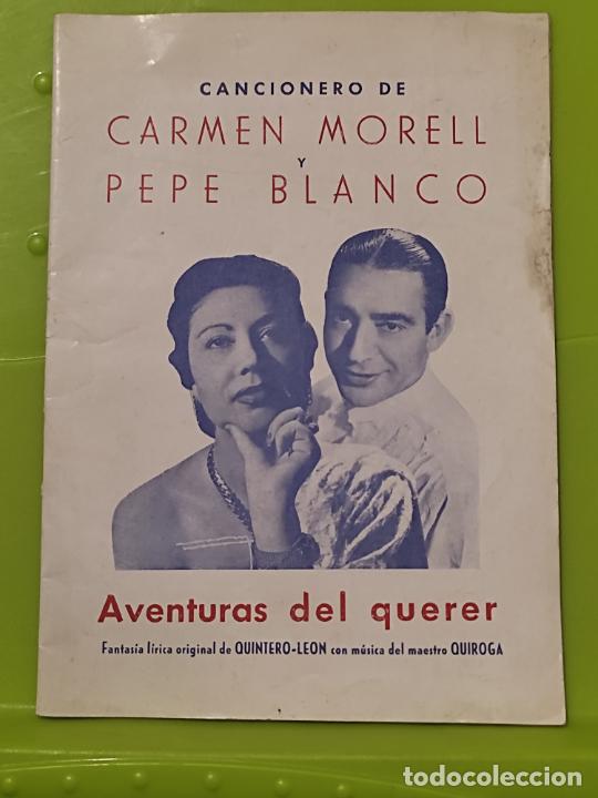 Catalogues de Musique: PEPE BLANCO CARMEN MORELL AVENTURAS QUERER QUINTERO LEON 17 X 12 CMS CANCIONERO DORSO PUBLI LICOR