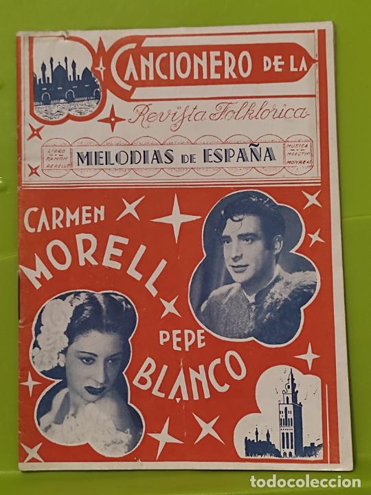 Catalogues de Musique: PEPE BLANCO CARMEN MORELL MELODIAS DE ESPA&Ntilde;A 16,5 X 12 CMS CANCIONERO 22 PAG