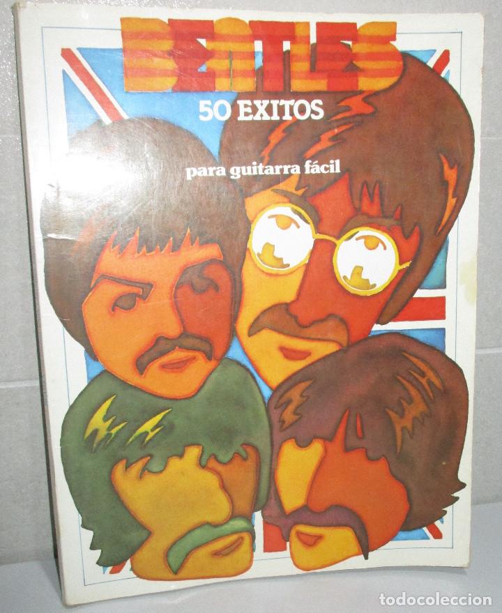 Catalogues de Musique: THE BEATLES, 50 &Eacute;XITOS PARA GUITARRA F&Aacute;CIL, ed. HAL LEONARD 1979