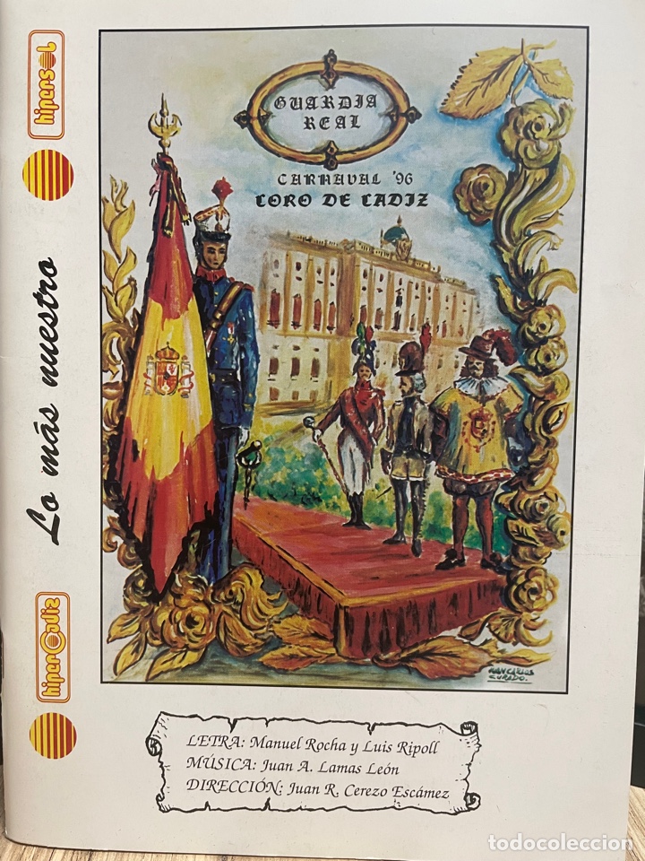 Catalogues de Musique: Carnaval C&aacute;diz 1996 libreto del coro Guardia Real. Original de Luis Ripoll y JUAN ANTONIO Lamas