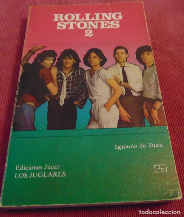 Catalogues de Musique: ROLLING STONES 2 - IGNACIO DE JUAN - LIBRO EDICIONES JUCAR