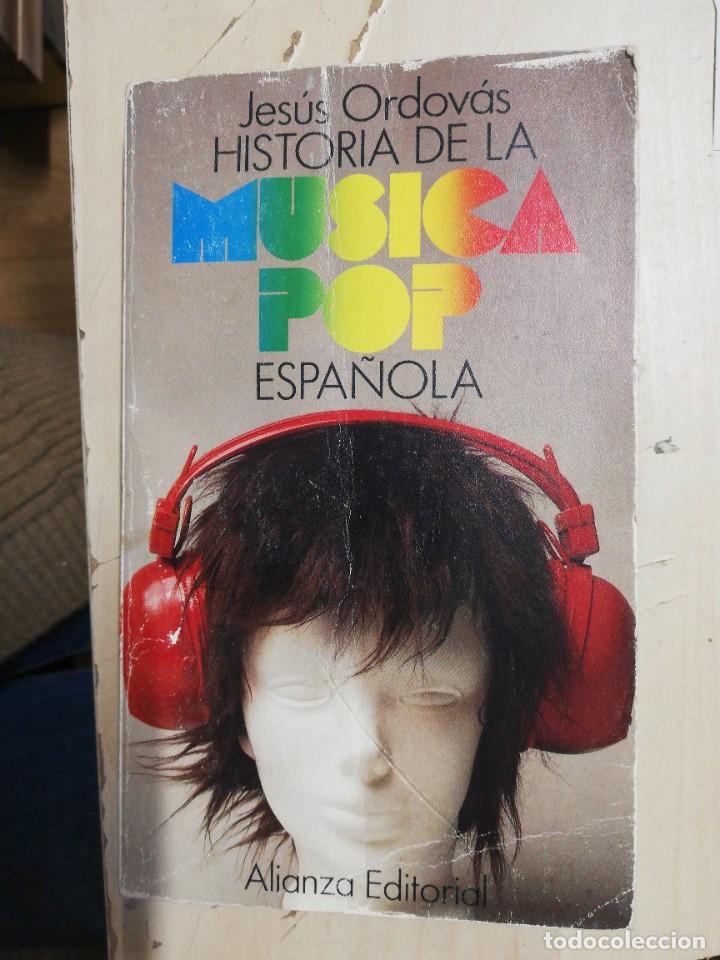 Cat&aacute;logos de M&uacute;sica: Historia de la m&uacute;sica pop espa&ntilde;ola.- Ordov&aacute;s, Jes&uacute;s. 1987