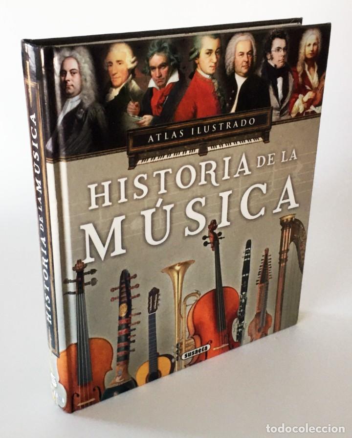 Catalogues de Musique: ATLAS ILUSTRADO DE LA HISTORIA DE LA M&Uacute;SICA - TAPA DURA - BELLA OBRA ILUSTRADA