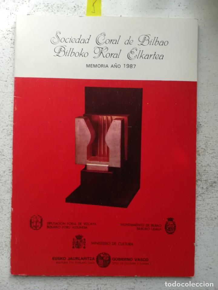 Cat&aacute;logos de M&uacute;sica: Euskadi, Bilbao.Sociedad Coral de Bilbao, Memoria 1987