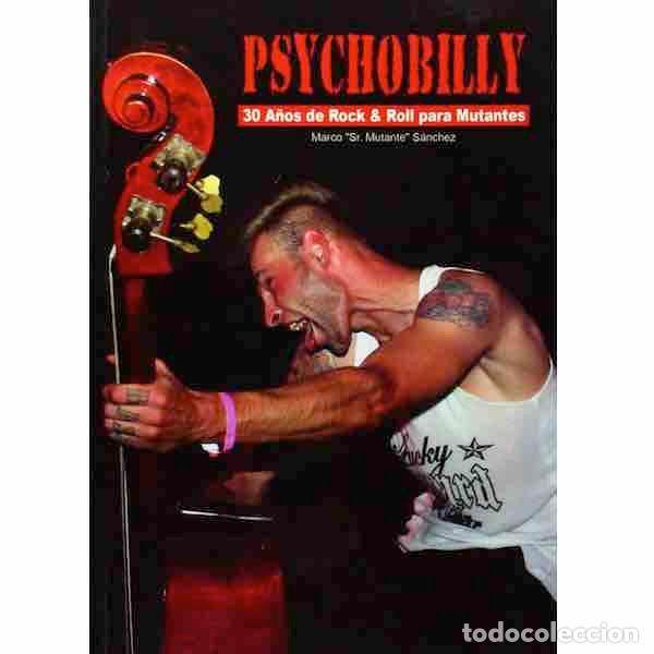Cat&aacute;logos de M&uacute;sica: Psychobilly. 30 A&ntilde;os De Rock & Roll Para Mutantes (Marco S&aacute;nchez)