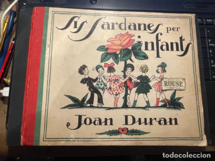 Catalogues de Musique: ANTIGUO LIBRO SIS SARDANES PER INFANTS - JOAN DURAN , ILUSTR. CANYELLAS - 20 PAG. 28X22 CM.
