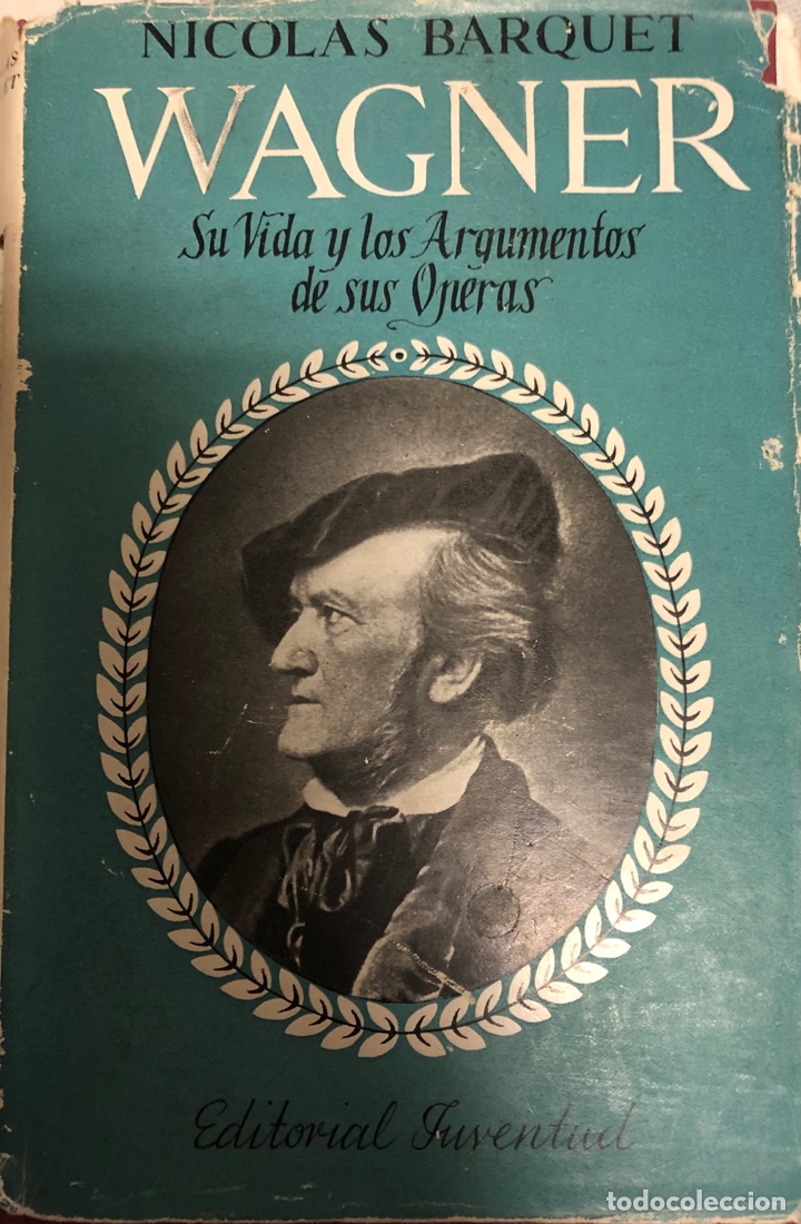 Catalogues de Musique: Wagner, Nicolas Barquet. Ed. Juventud.C. G. Biograf&iacute;a.