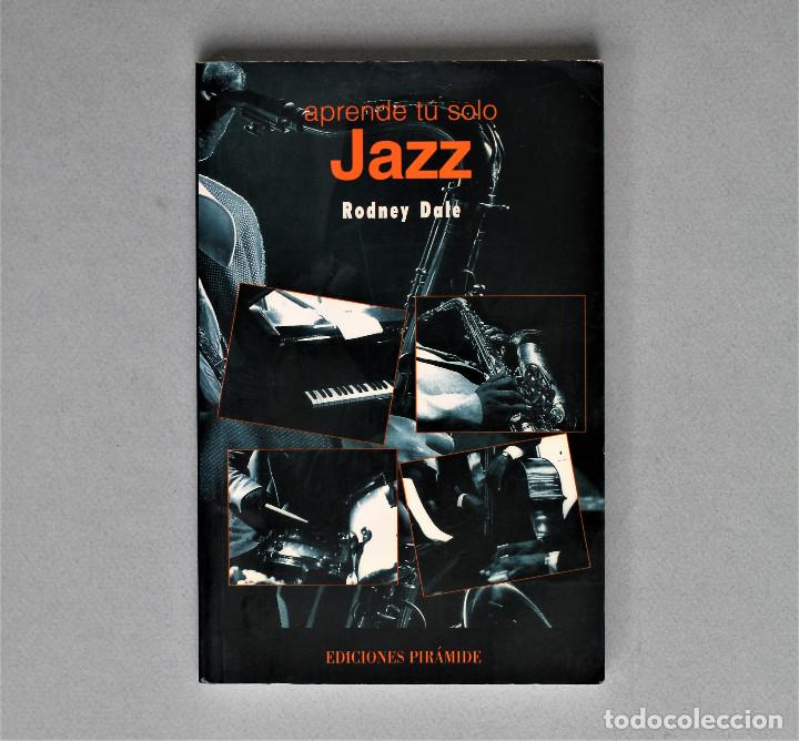 Cat&aacute;logos de M&uacute;sica: JAZZ// APRENDE T&Uacute; SOLO// RODNEY DALE// EDIC.PIR&Aacute;MIDE// MADRID, 1999