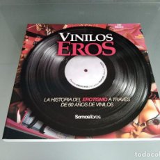 Catálogos de Música: LIBRO VINILOS EROS - 60 AÑOS DE EROTISMO EN PORTADAS DE VINILOS. Lote 326613048