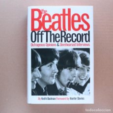 Catálogos de Música: BEATLES OFF THE RECORD - EDITADO EN EL AÑO 2000. Lote 342999648