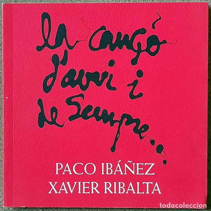 Catalogues de Musique: La can&ccedil;&oacute; d'avui i de sempre. Paco Iba&ntilde;ez i Xavier Ribalta