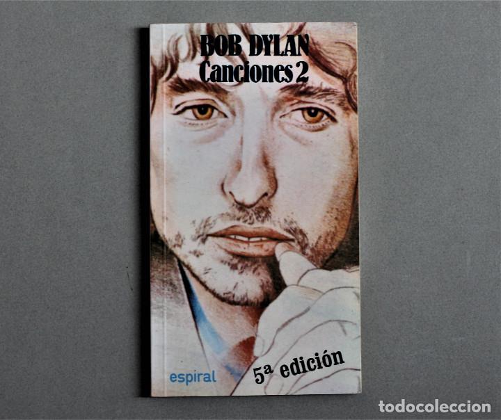 Catalogues de Musique: BOB DYLAN CANCIONES 2//ESPIRAL- FUNDAMENTOS-5&ordf;EDICI&Oacute;N//MADRID,2003