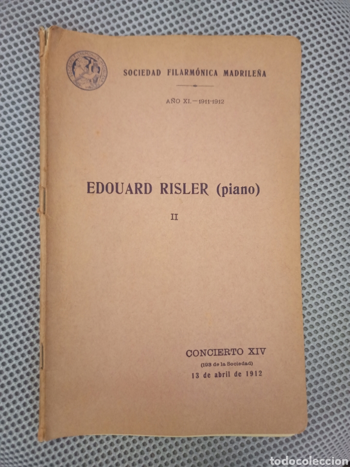 Catalogues de Musique: EDOUARD RISLER (PIANO) II. CONCIERTO XIV. SOCIEDAD FILARMONICA MADRILE&Ntilde;A. 1912