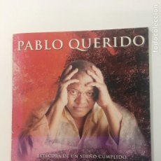 Catálogos de Música: PABLO QUERIDO. BITÁCORA DE UN SUEÑO CUMPLIDO. FR PRODUCCIONES. HOMENAJE A P. MILANÉS.. Lote 354611158