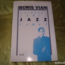 Cataloghi di Musica: BORIS VIAN. ESCRITOS SOBRE JAZZ. TOMO 1. EDICIONES GRECH, 1981