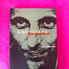 Catálogos de Música: KIKO VENENO, FLAMENCO ROCK, LUIS CLEMENTE, TODAS LAS MUSICAS, 1995. Lote 356949090