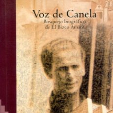 Catálogos de Música: ANTONIO ORTEGA (VOZ DE CANELA) BOSQUEJO BIOGRÁFICO DE EL BIZCO AMATE) 2003. Lote 362627355