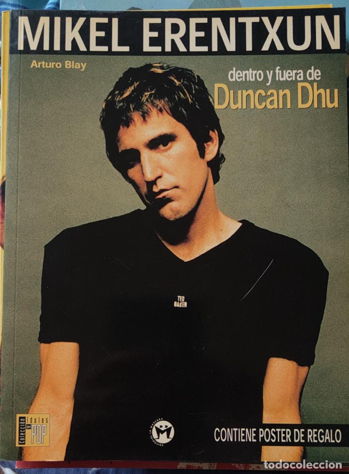 Cat&aacute;logos de M&uacute;sica: Mikel Erentxun: dentro y fuera de Duncan Dhu. Arturo Blay.