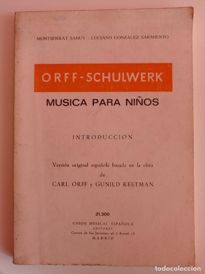 Cat&aacute;logos de M&uacute;sica: ORFF - SCHULWERK M&Uacute;SICA PARA NI&Ntilde;OS. INTRODUCCI&Oacute;N. MONTSERRAT SANUY. MADRID. (1969)