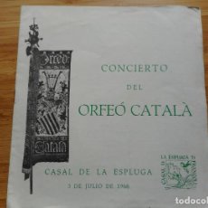 Catálogos de Música: CONCIERTO ORFEÓ CATALA. CASAL DE LA ESPLUGA FRANCOLI 1966. GAIETA RENOM. SONIA ALBALADEJO. L. MILLET. Lote 364020436